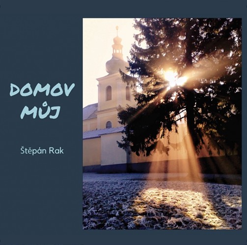 CD - Domov můj - Štěpán Rak a Jan-Matěj Rak